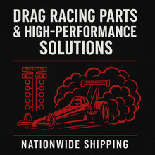 Drag Racing Parts & High-Performance Solutions — Nationwide Shipping