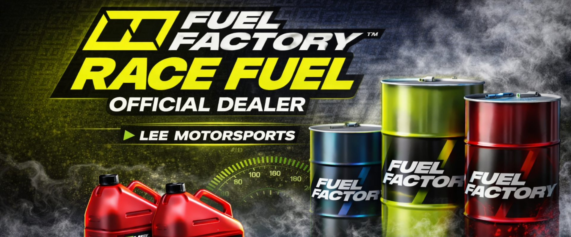 Fuel Factory race fuel drums and jugs with official dealer banner at Lee Motorsports